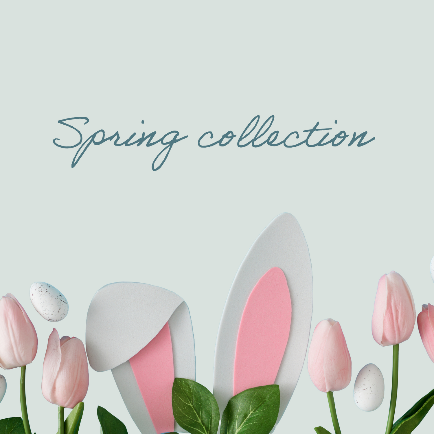 Spring collection.